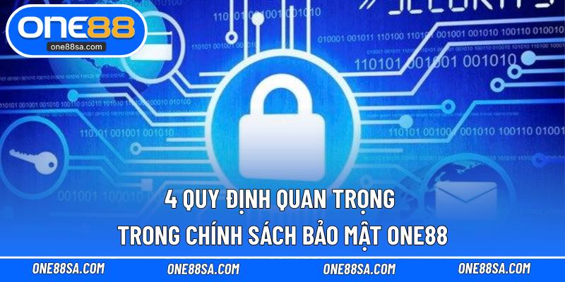 Chính Sách Bảo Mật ONE88 – Thông Tin Của Bạn An Toàn