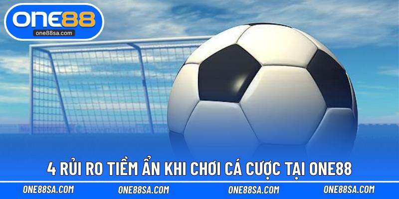 Lưu Ý Khi Chơi Cá Cược Tại ONE88 Để Chơi Game Tốt Hơn