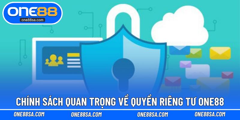 Quyền Riêng Tư ONE88 – Đảm Bảo Quyền Lợi Của Bet Thủ