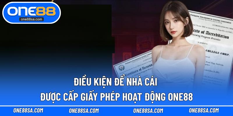 Giấy Phép Hoạt Động One88 – Sân Chơi Uy Tín Năm 2026