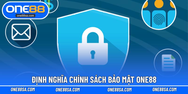 Chính Sách Bảo Mật ONE88 – Thông Tin Của Bạn An Toàn
