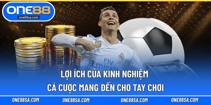 Kinh Nghiệm Cá Cược – Cơ Hội Chiến Thắng Cho Bet Thủ