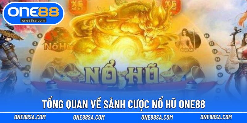 Nổ Hũ ONE88 – Trò Chơi Đổi Thưởng Hấp Dẫn 2026