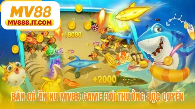 Bắn Cá Ăn Xu MV88 - Đổi Thưởng Tiền Thật Rút Nhanh 3 Phút