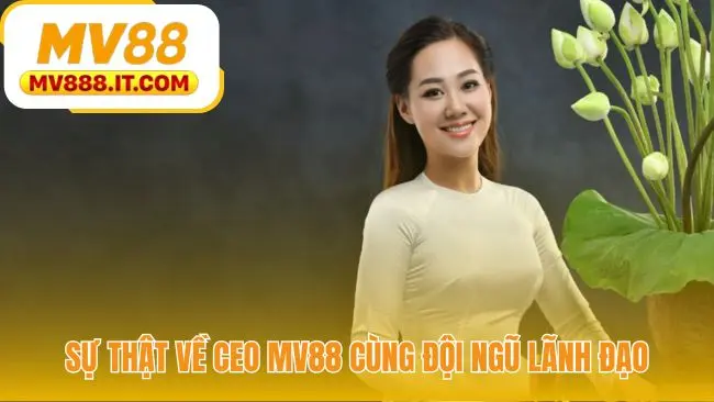 Chao Anh CEO MV88 - Hơn 15 Năm Kinh Nghiệm Quản Lý Rủi Ro