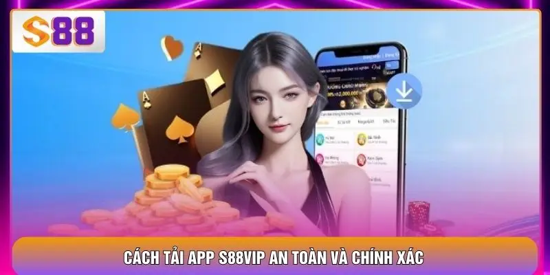 Tải App S88VIP Chính Thức, Ổn Định Trên Mọi Thiết Bị