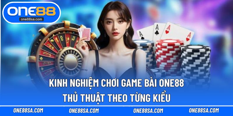 Bí Quyết Chơi Casino ONE88 - Lối Đi Thông Minh Để Thắng Lớn