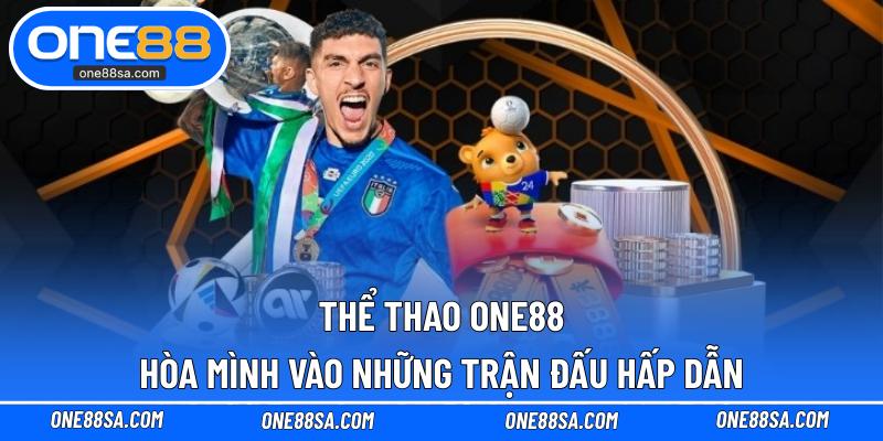 Thể Thao ONE88 - Hòa Mình Vào Những Trận Đấu Hấp Dẫn