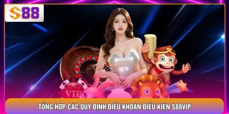 Điều Khoản Điều Kiện S88VIP – Pháo Đài Pháp Lý An Toàn