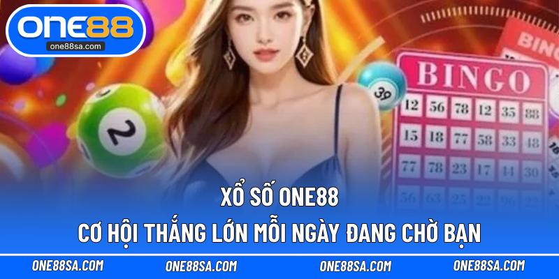 Xổ Số ONE88 – Cơ Hội Thắng Lớn Mỗi Ngày Đang Chờ Bạn